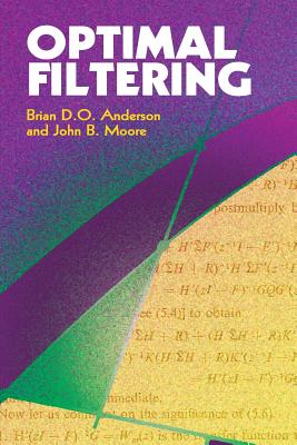 Optimal Filtering (Dover Books on Engineering) By Brian D. O. Anderson, John B. Moore Cover Image