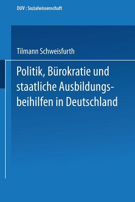 Politik, Bürokratie Und Staatliche Ausbildungsbeihilfen in Deutschland (Duv Sozialwissenschaft) Cover Image