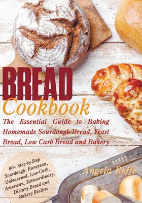 Sourdough Bread Baking Cookbook