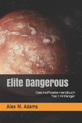 Elite Dangerous - Das Inoffizielle Handbuch: Teil 1: Anfänger Cover Image