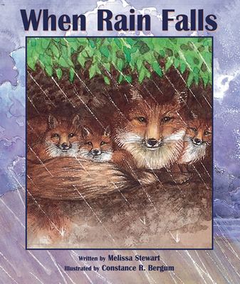 When Rain Falls By Melissa Stewart, Constance R. Bergum (Illustrator) Cover Image