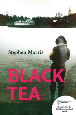 Black Tea: Shortlisted for the Royal Society of Literature Christopher Bland Award 2020 Cover Image