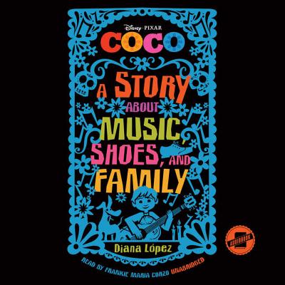 Coco Lib/E: A Story about Music, Shoes, and Family By Diana Lopez, Frankie Maria Corzo (Read by), Frankie Corzo Cover Image