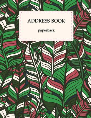 Address book paperback: Pretty Green Garden, Email Address Book And Contact Book, with A-Z Tabs Address, Phone, Email, Emergency Contact, Birt By Windblown Planners Cover Image
