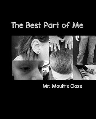 The Best Part of Me By Mr Mault's Class Cover Image