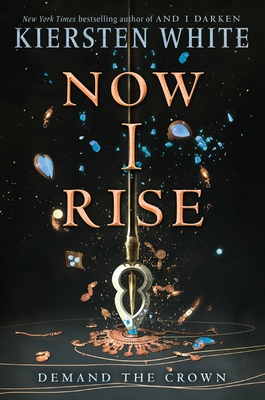 Cover for Now I Rise (And I Darken #2)