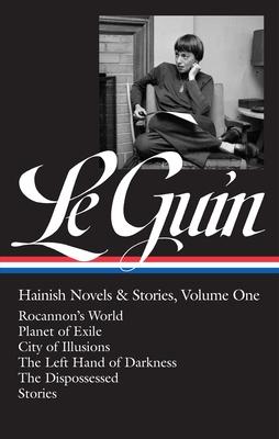 Ursula K. Le Guin: Hainish Novels and Stories Vol. 1 (LOA #296): Rocannon's World / Planet of Exile / City of Illusions / The Left Hand of  Darkness / The Dispossessed / stories (Library of America Ursula K. Le Guin Edition #2)