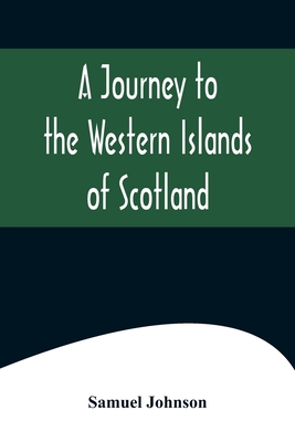 A Journey to the Western Islands of Scotland Cover Image