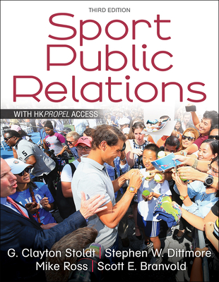 Sport Public Relations By G. Clayton Stoldt, Stephen W. Dittmore, Mike Ross, Scott E. Branvold Cover Image