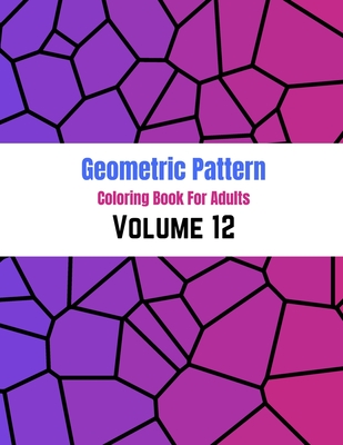 Geometric Patterns Coloring Book : Geometric Patterns Coloring