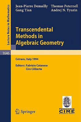 Transcendental Methods in Algebraic Geometry Lectures Given at