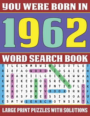 you were born in 1962 word search book word search puzzles for seniors and adults to make your day happy large print word search large print paperback politics and prose bookstore