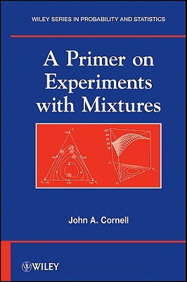 A Primer on Experiments with Mixtures (Wiley Probability and Statistics)