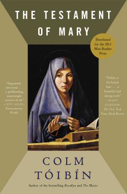 The Testament of Mary: A Novel By Colm Toibin Cover Image