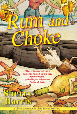 Rum and Choke (A Chloe Jackson Sea Glass Saloon Mystery #4) By Sherry Harris Cover Image