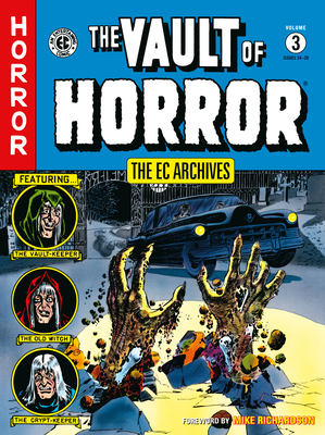 The EC Archives: The Vault of Horror Volume 3 By Al Feldstein, William Gaines, Johnny Craig (Illustrator), Graham Ingels (Illustrator), Jack Davis (Illustrator) Cover Image