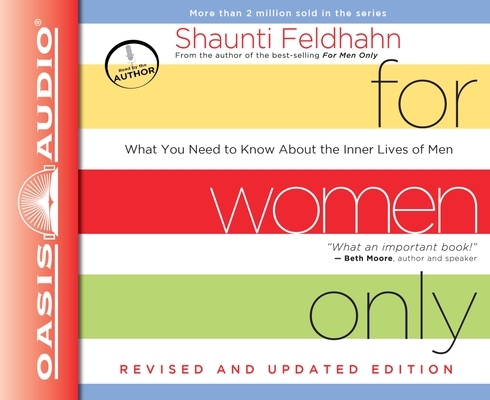 For Women Only, Revised and Updated Edition: What You Need to Know About the Inner Lives of Men By Shaunti Feldhahn, Shaunti Feldhahn (Narrator) Cover Image