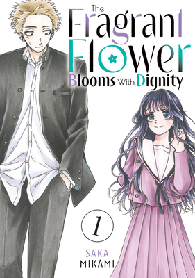 The Fragrant Flower Blooms With Dignity 1 By Saka Mikami Cover Image