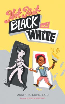 Not Just Black and White: A White Mother's Story of Raising a Black Son in Multiracial America Cover Image