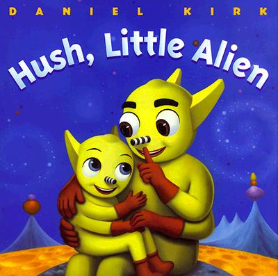 Cover for Hush, Little Alien