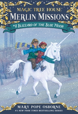 Blizzard of the Blue Moon (Magic Tree House (R) Merlin Mission #8)