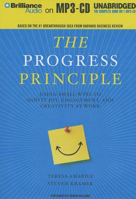 The Progress Principle: Using Small Wins to Ignite Joy, Engagement, and Creativity at Work Cover Image