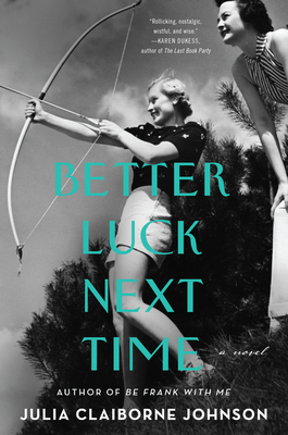 Cover Image for Better Luck Next Time: A Novel