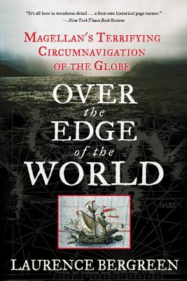 Over the Edge of the World: Magellan's Terrifying Circumnavigation of the Globe Cover Image