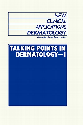 Talking Points in Dermatology - I (New Clinical Applications: Dermatology #3)