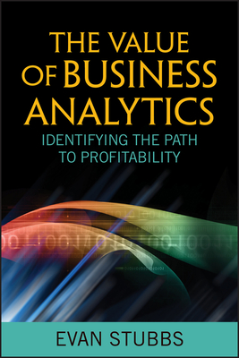 Business Analytics (SAS) (Wiley and SAS Business #43)