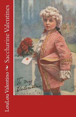 Saccharine Valentines By Loulou Valentino Cover Image