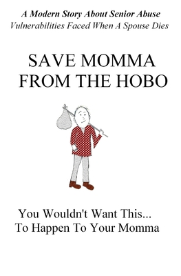 Save Momma From The Hobo By Peter Farkas Cover Image