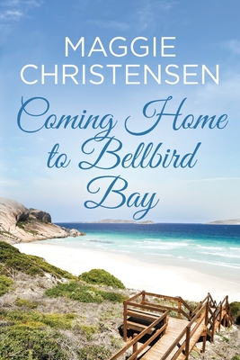Coming Home to Bellbird Bay By Maggie Christensen Cover Image