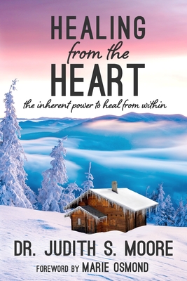 Cover for Healing from the Heart: The Inherent Power to Heal from Within