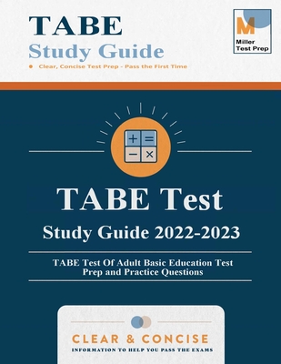 TABE Test Study Guide: TABE Test Of Adult Basic Education Test Prep and Practice Questions By Miller Test Prep, Tabe Test Study Guide Team Cover Image