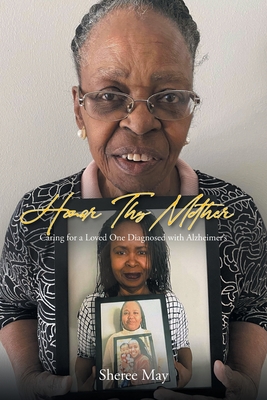 Honor Thy Mother: Caring for a Loved One Diagnosed with Alzheimer's Cover Image