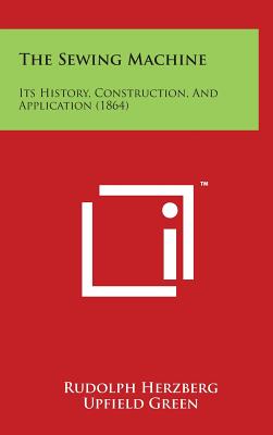 Cover for The Sewing Machine: Its History, Construction, and Application (1864)