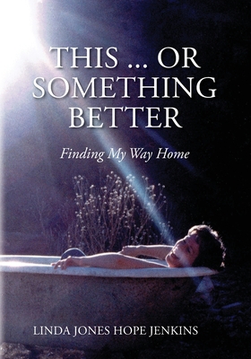 This ... Or Something Better By Linda Jones Hope Jenkins Cover Image