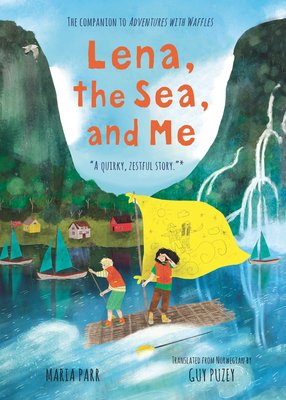Lena, the Sea, and Me By Maria Parr Cover Image