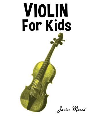 Violin for Kids: Christmas Carols, Classical Music, Nursery Rhymes, Traditional & Folk Songs! By Marc Cover Image