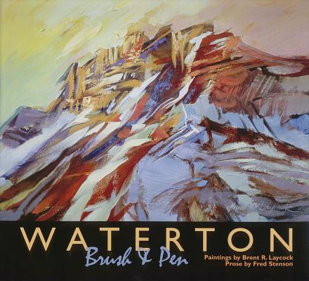 Waterton: Brush and Pen By Brent Laycock (Illustrator), Fred Stenson Cover Image