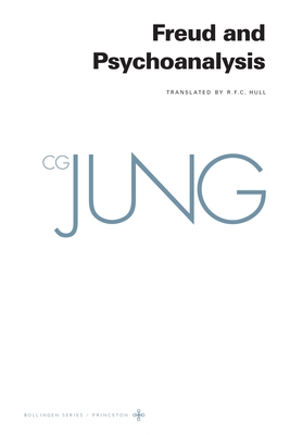 Collected Works of C. G. Jung, Volume 4: Freud and Psychoanalysis Cover Image