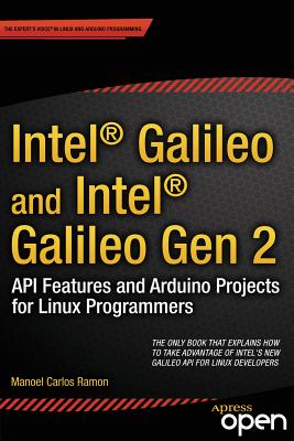 Intel Galileo and Intel Galileo Gen 2: API Features and Arduino Projects for Linux Programmers Cover Image