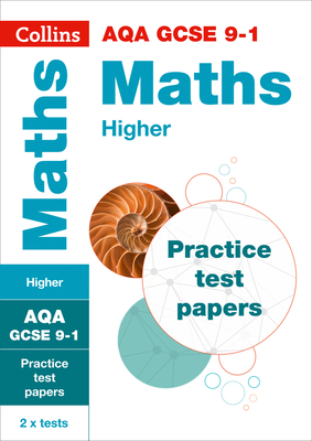 Collins GCSE 9-1 Revision – AQA GCSE 9-1 Maths Higher Practice Test Papers By Collins GCSE Cover Image