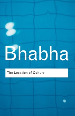 The Location of Culture (Routledge Classics) By Homi K. Bhabha Cover Image