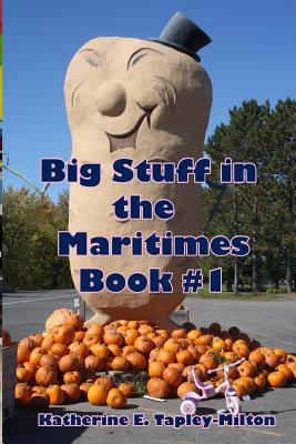 Big Stuff in the Maritimes: Book #1 Cover Image