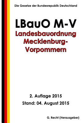 Landesbauordnung Mecklenburg-Vorpommern (LBauO M-V), 2. Auflage 2015 By G. Recht Cover Image