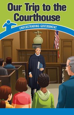 Our Trip to the Courthouse: Understanding Government Cover Image