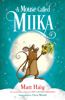A Mouse Called Miika (Boy Called Christmas) Cover Image