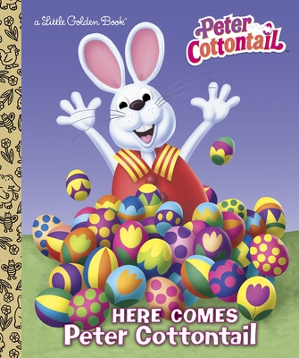 Here Comes Peter Cottontail Little Golden Book (Peter Cottontail) By Golden Books, Golden Books (Illustrator) Cover Image